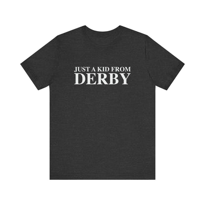 Just a kid from Derby Unisex Jersey Short Sleeve T-Shirt