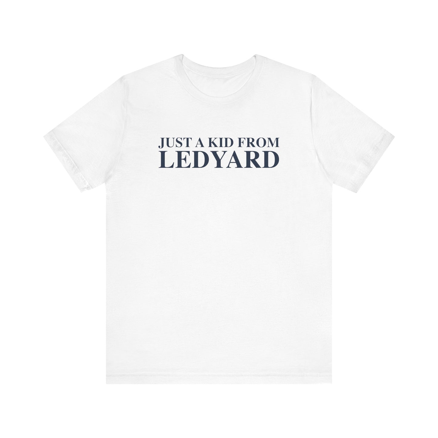 Just a kid from Ledyard Unisex Jersey Short Sleeve T-Shirt