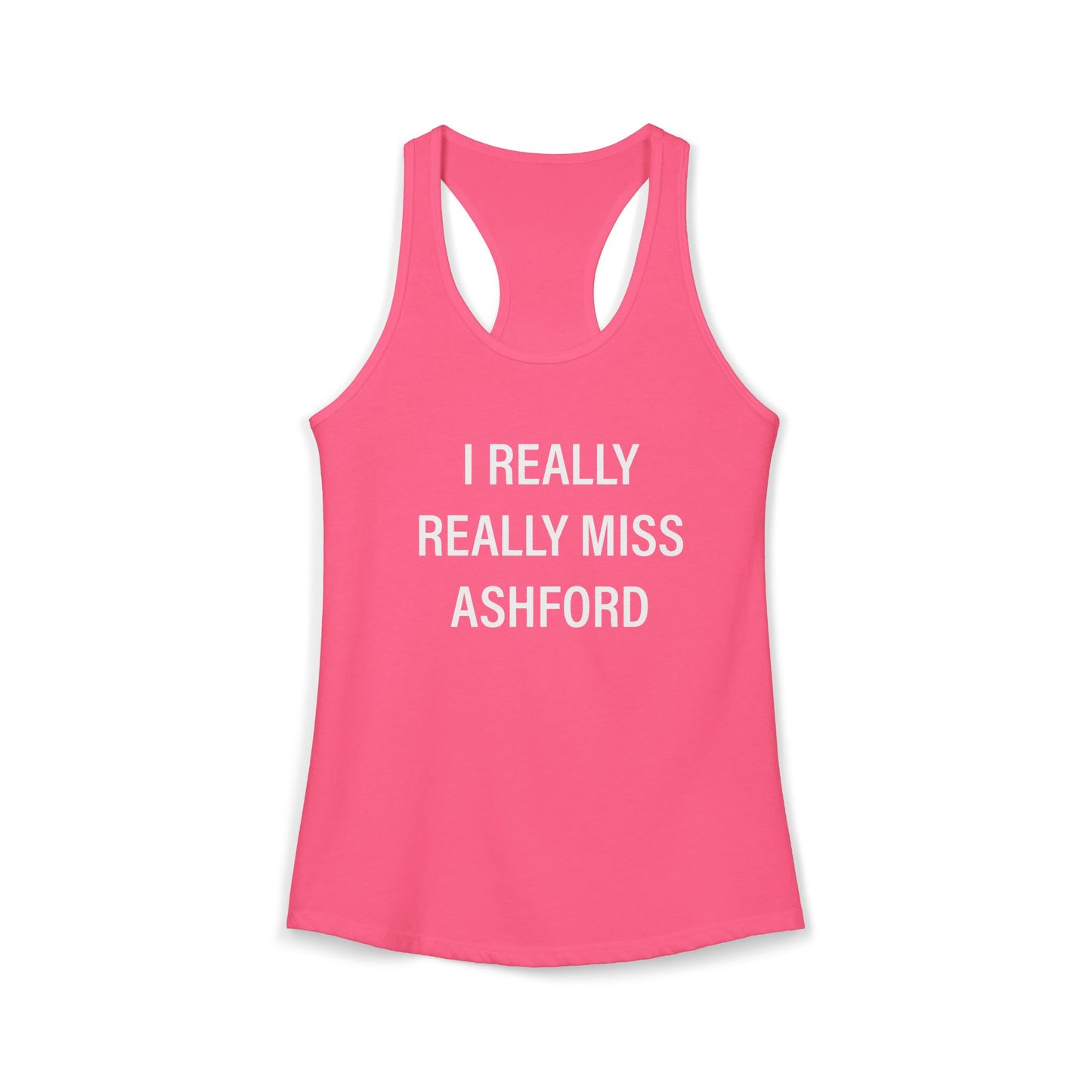 I Really Really Miss Ashford Women's Ideal Racerback Tank Top