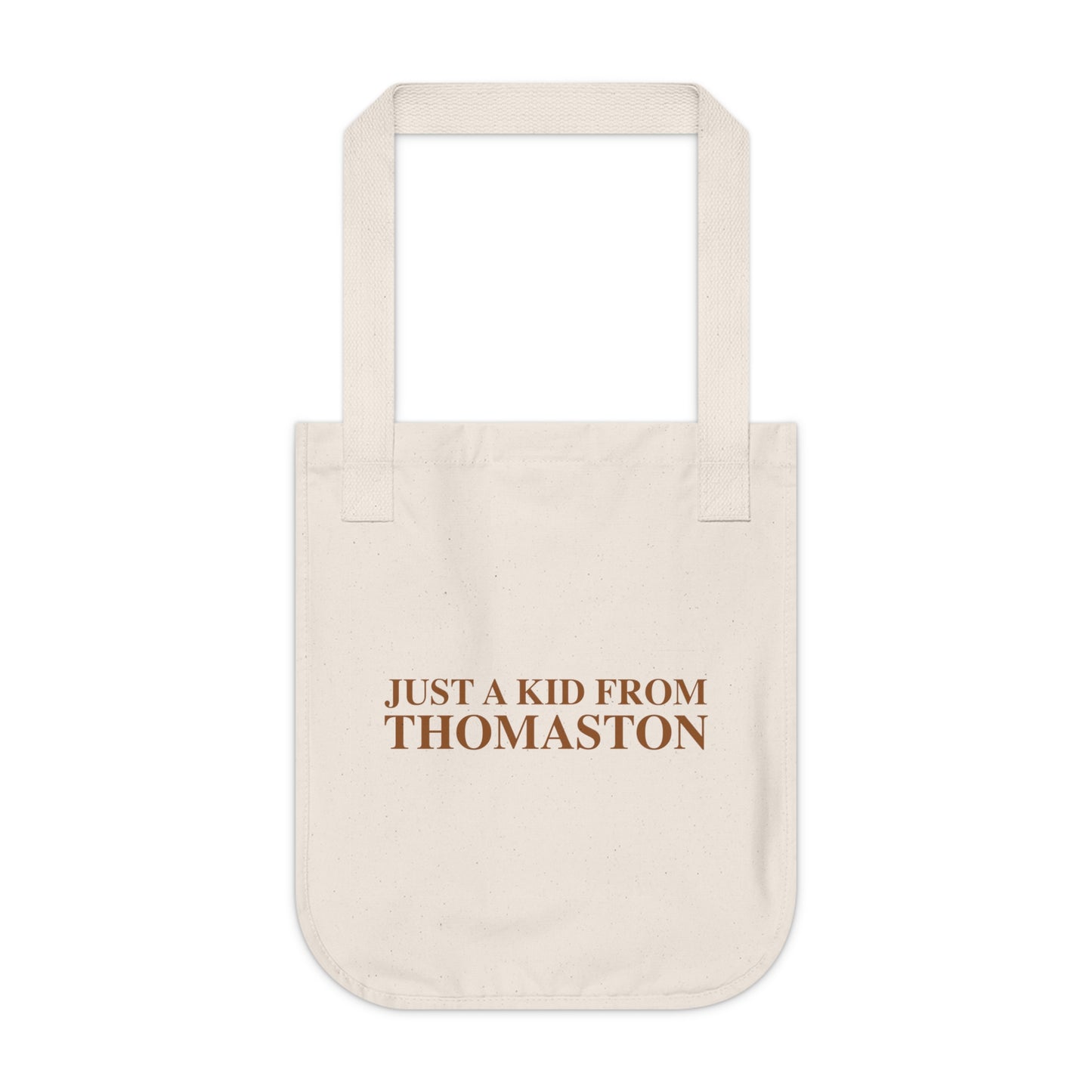 Just a kid from Thomaston Organic Canvas Tote Bag