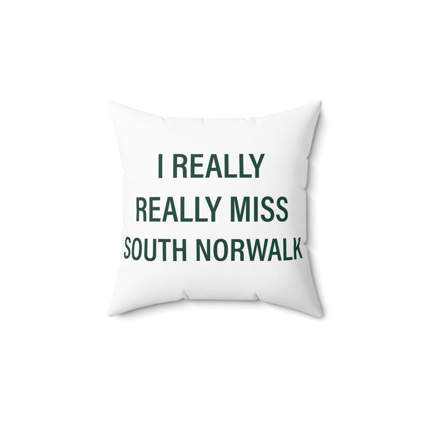I Really Really Miss South Norwalk Spun Polyester Square Pillow