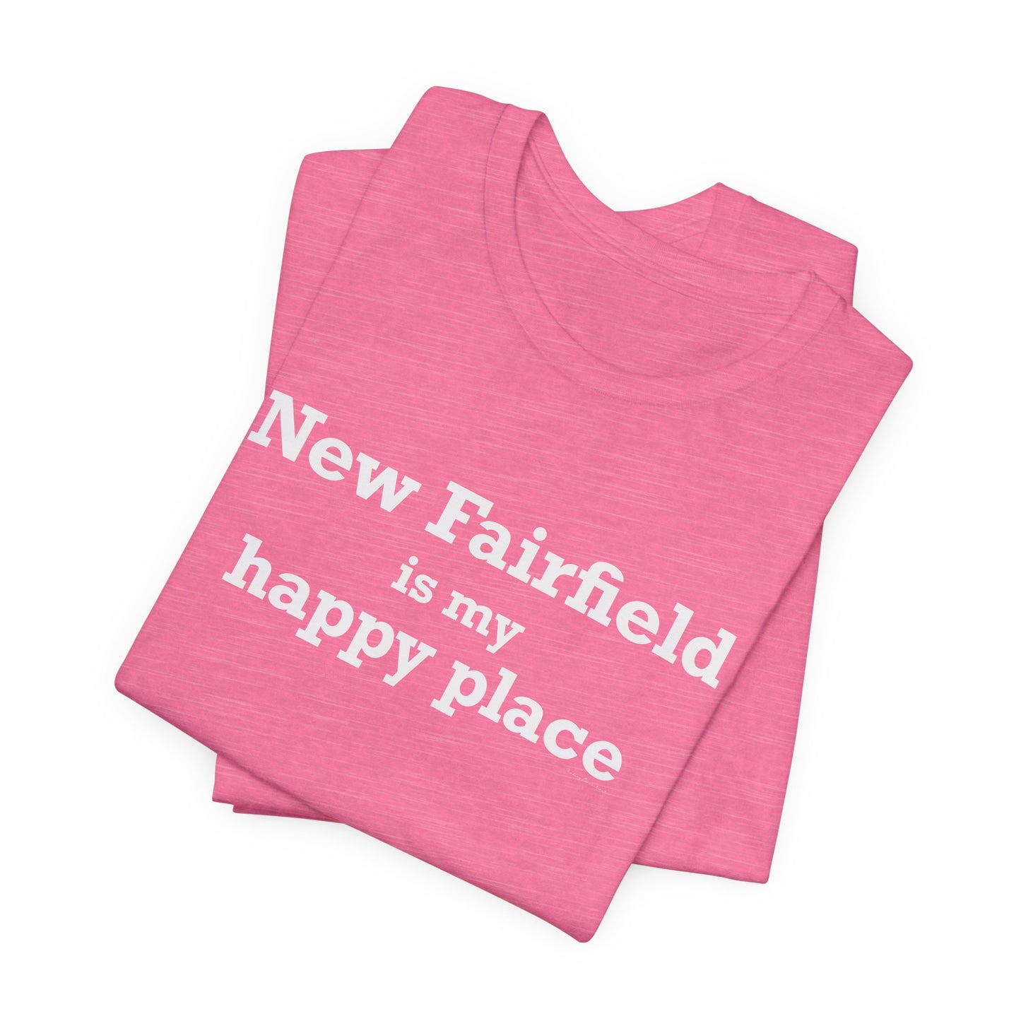 New Fairfield Is My Happy Place Unisex Jersey Short Sleeve T-Shirt