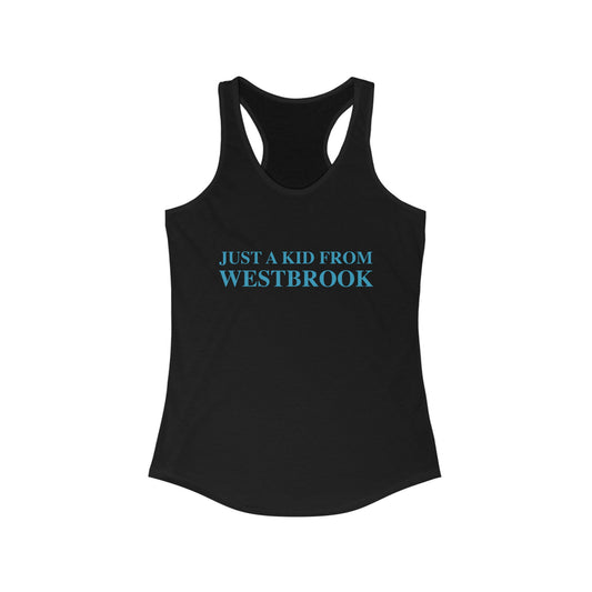 Just a kid from Westbrook Women's Ideal Racerback Tank