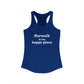 Norwalk is my Happy Place Women's Ideal Racerback Tank Top