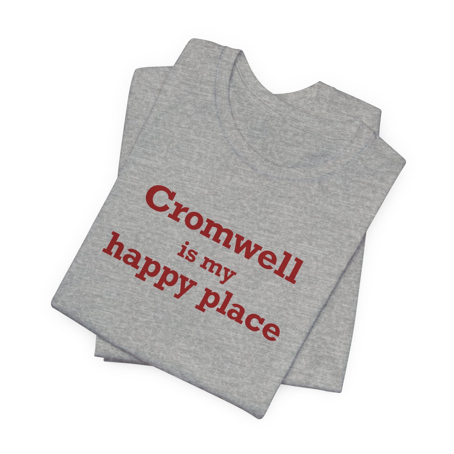Cromwell is My Happy Place Unisex Jersey Short Sleeve T-Shirt