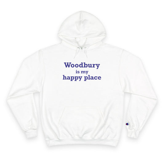 Woodbury is My Happy Place Champion Hoodie