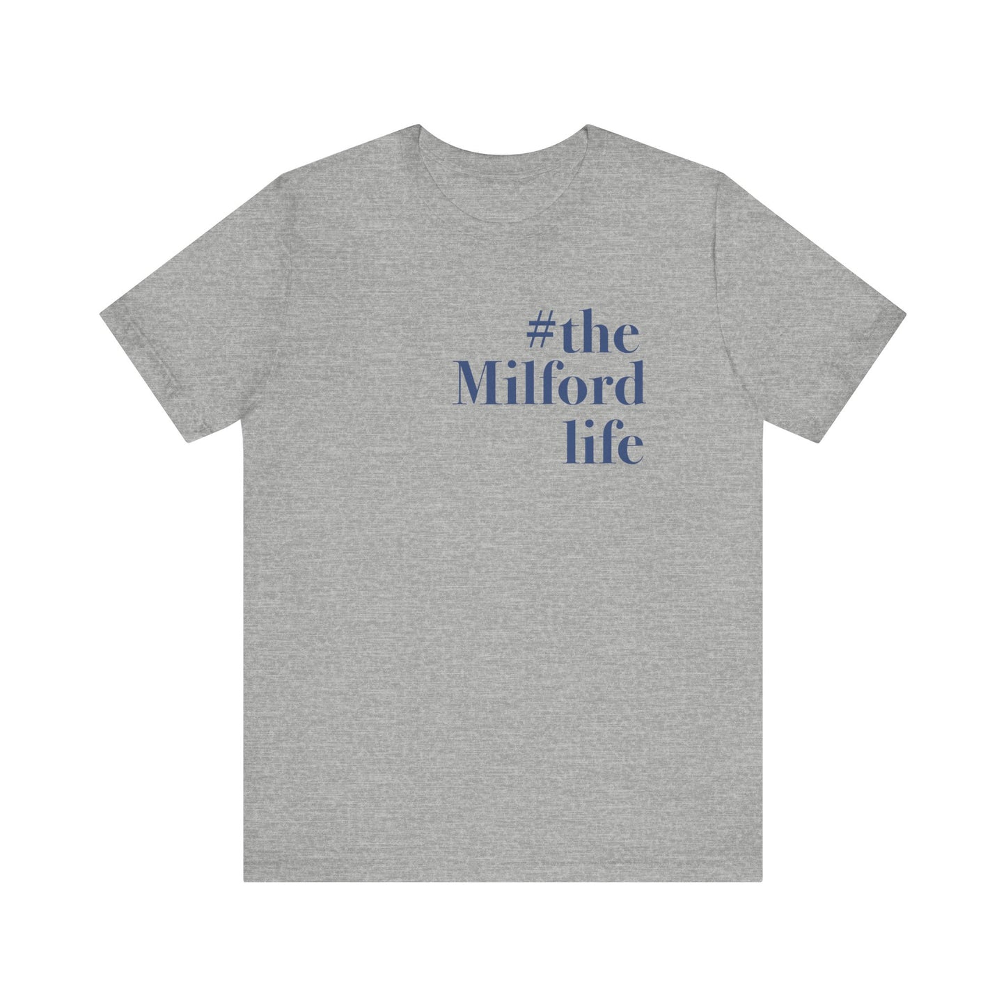 #themilfordlife Unisex Jersey Short Sleeve Tee