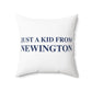 Just a kid from Newington  Polyester Square Pillow