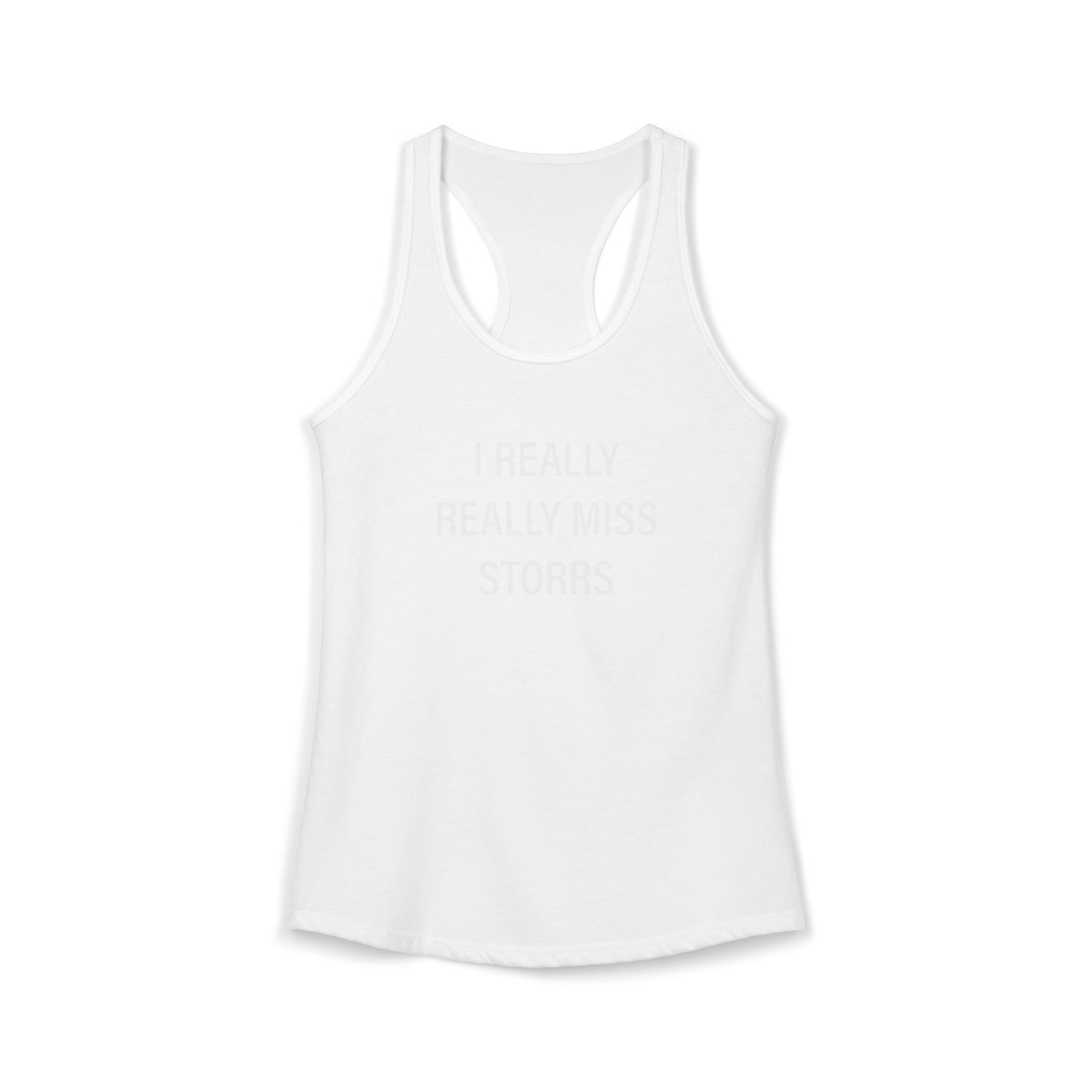 I Really Really Miss Storrs Women's Ideal Racerback Tank Top