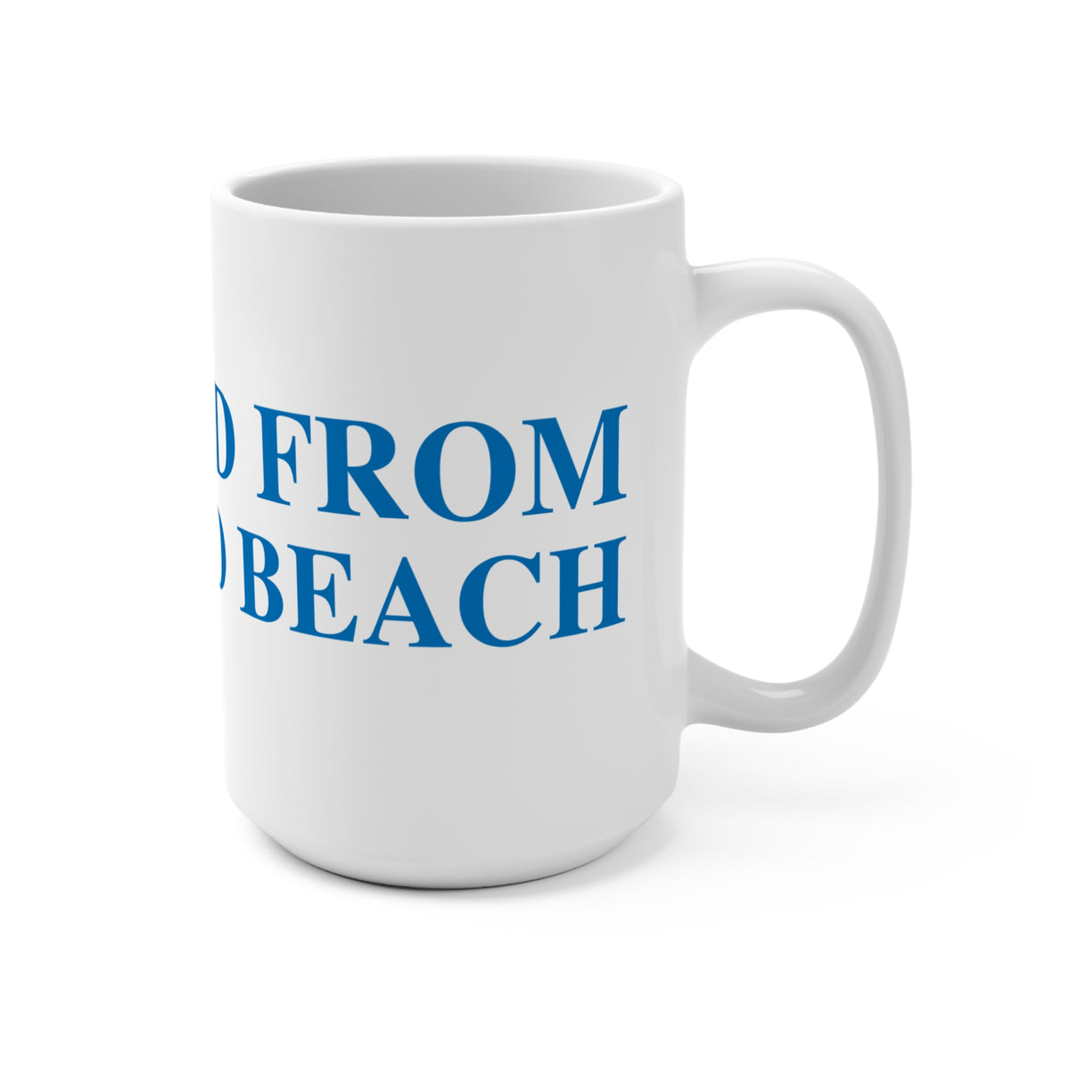 Just a kid from Fairfield Beach  Mug 15oz