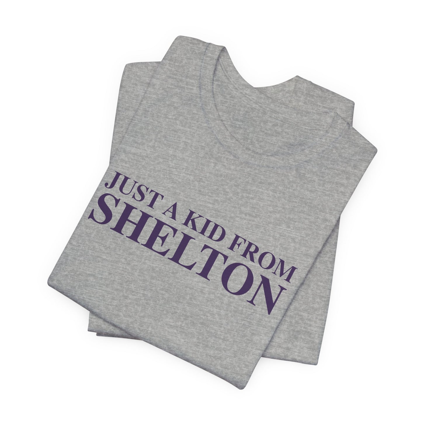 Just a kid from Shelton Unisex Jersey Short Sleeve Tee