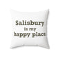 Salisbury is My Happy Place Polyester Square Pillow