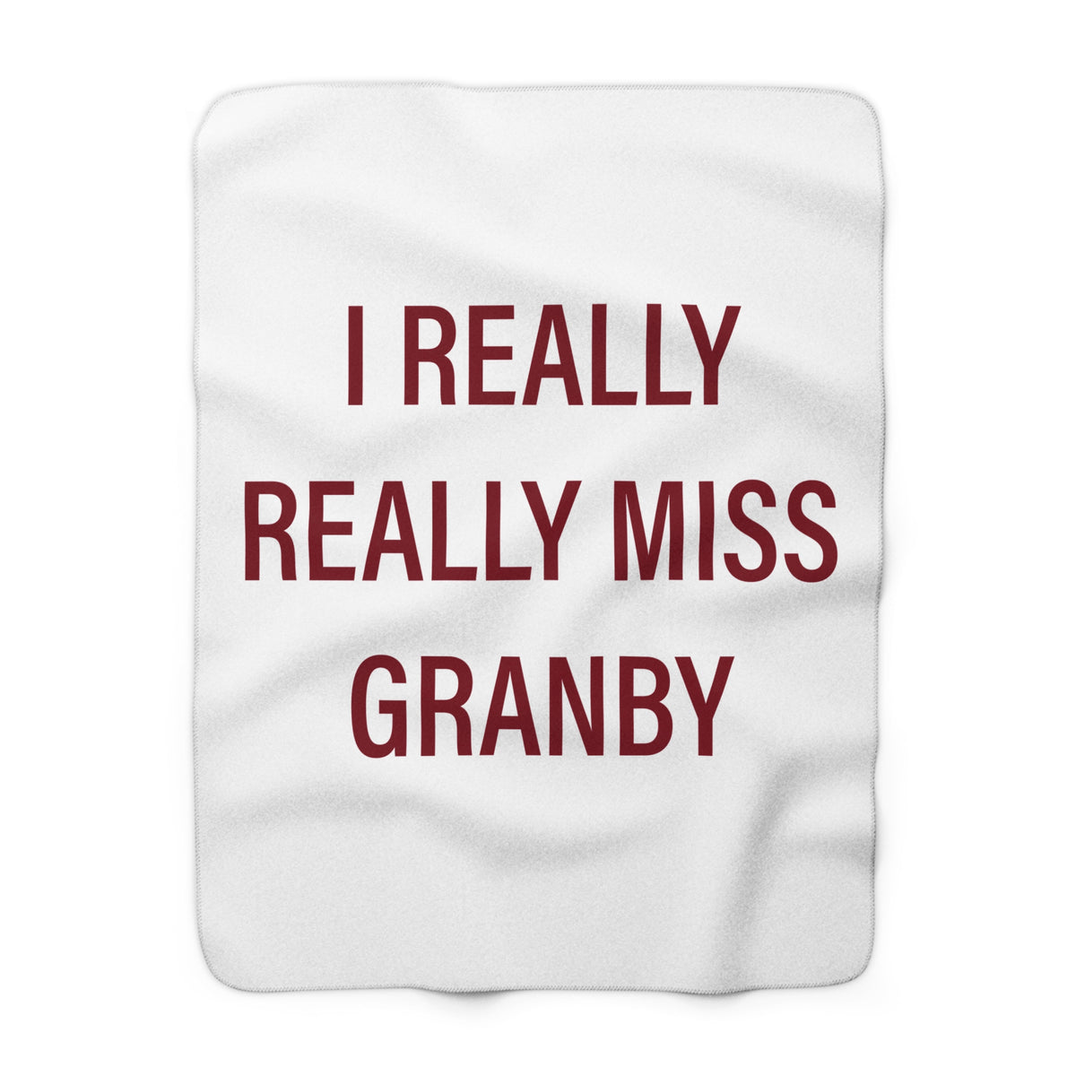 I Really Really Miss Granby Fleece Blanket