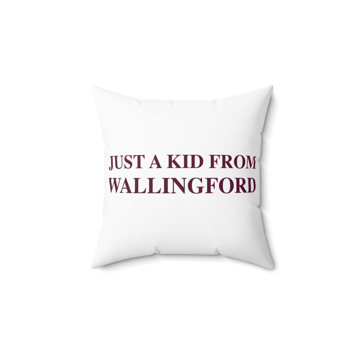Just a kid from Wallingford Polyester Square Pillow