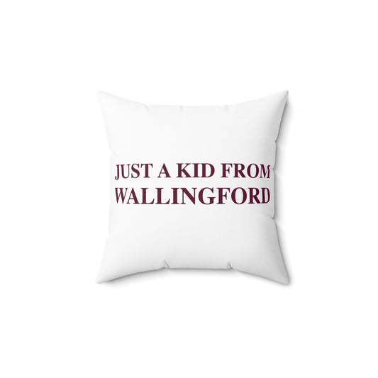 Just a kid from Wallingford Polyester Square Pillow