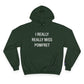 I Really Really Miss Pomfret Champion Hoodie