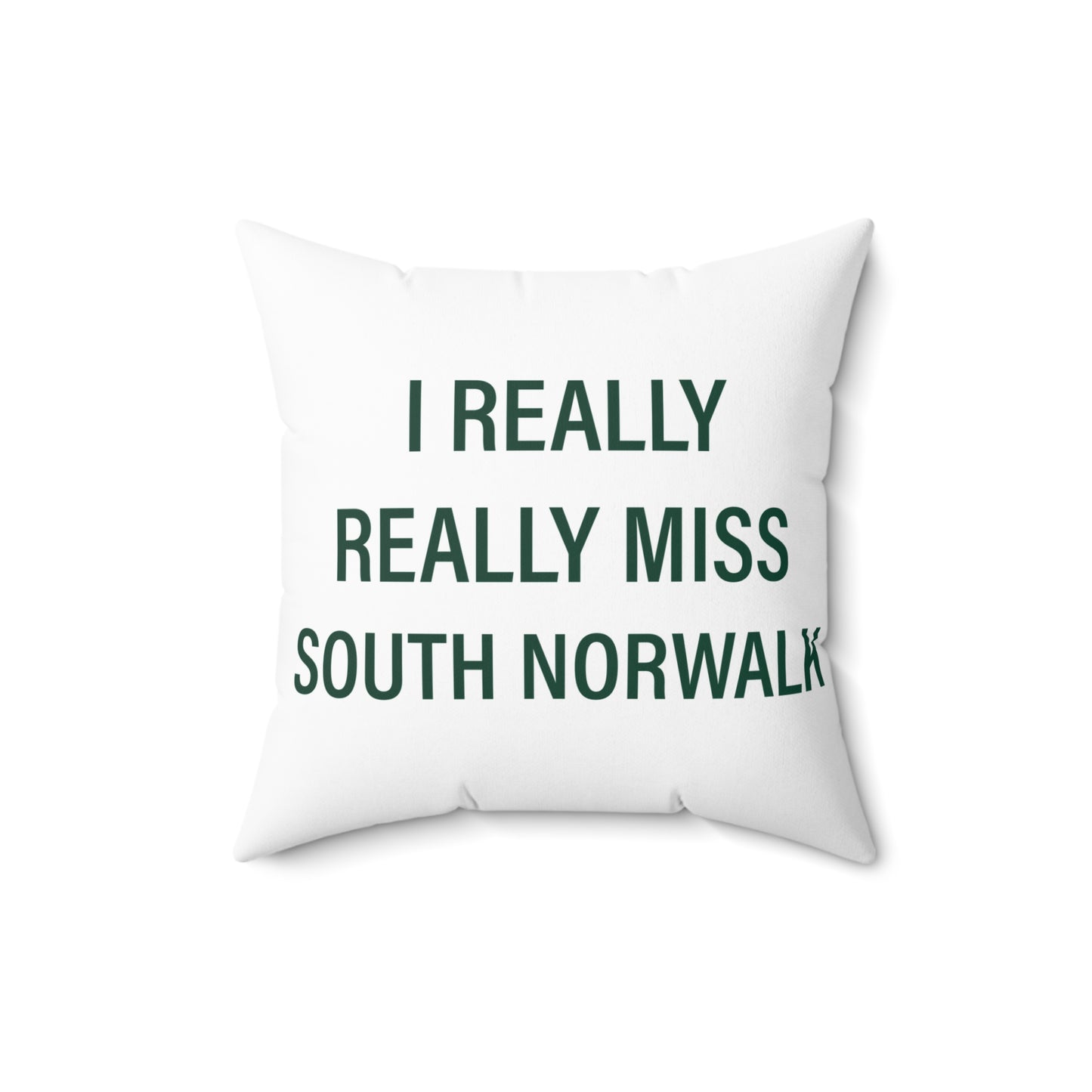 I Really Really Miss South Norwalk Spun Polyester Square Pillow