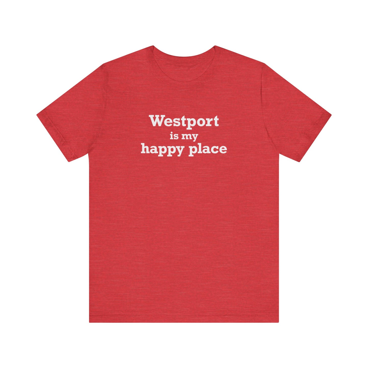 Westport Is My Happy Place Unisex Jersey Short Sleeve T-Shirt
