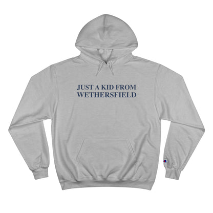 Just a kid from Wethersfield Champion Hoodie