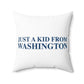 Just a kid from Washington Polyester Square Pillow