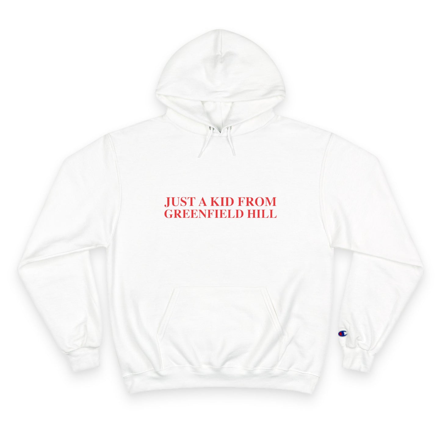 Just a kid from Greenfield Hill Champion Hoodie