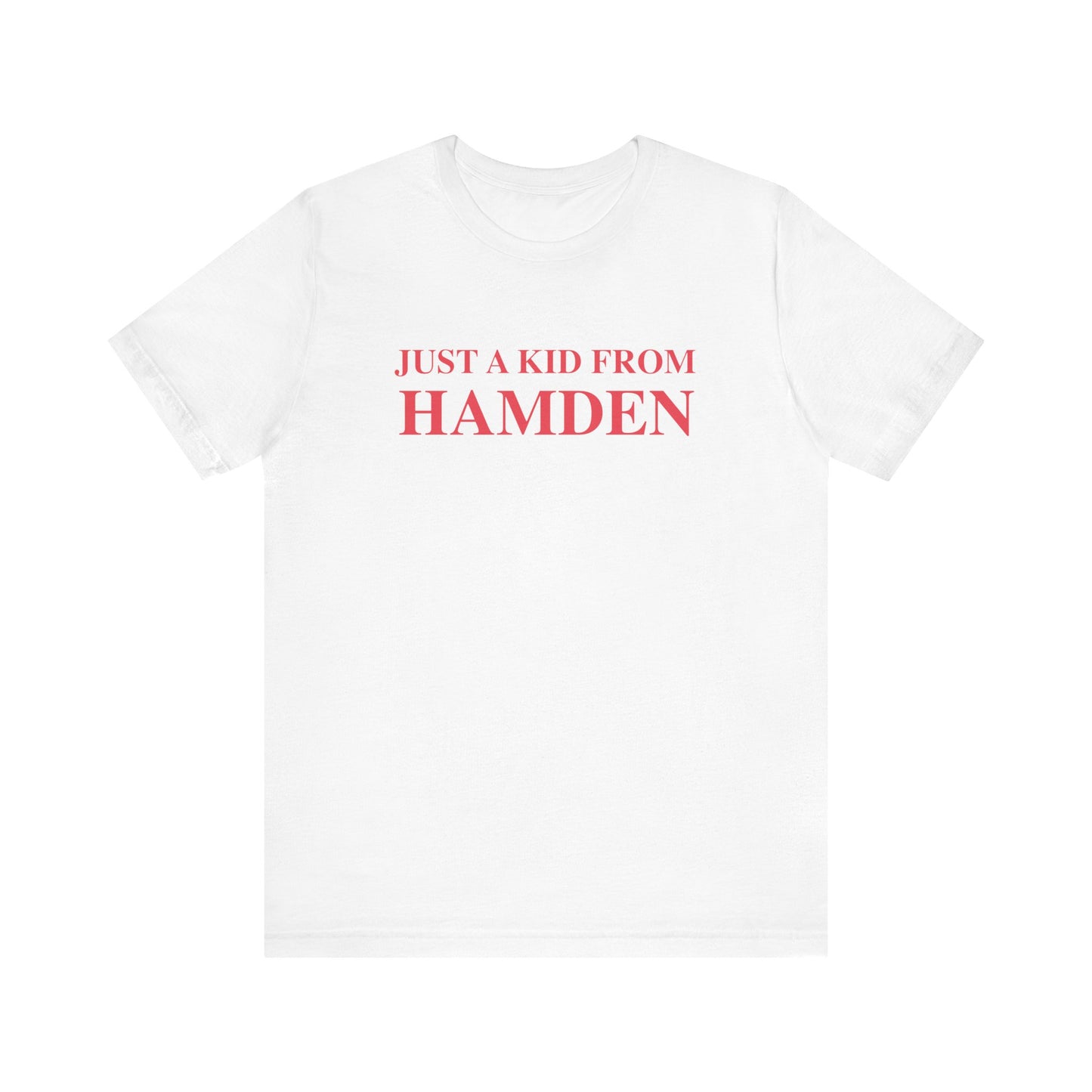 Just a kid from Hamden Unisex Jersey Short Sleeve Tee