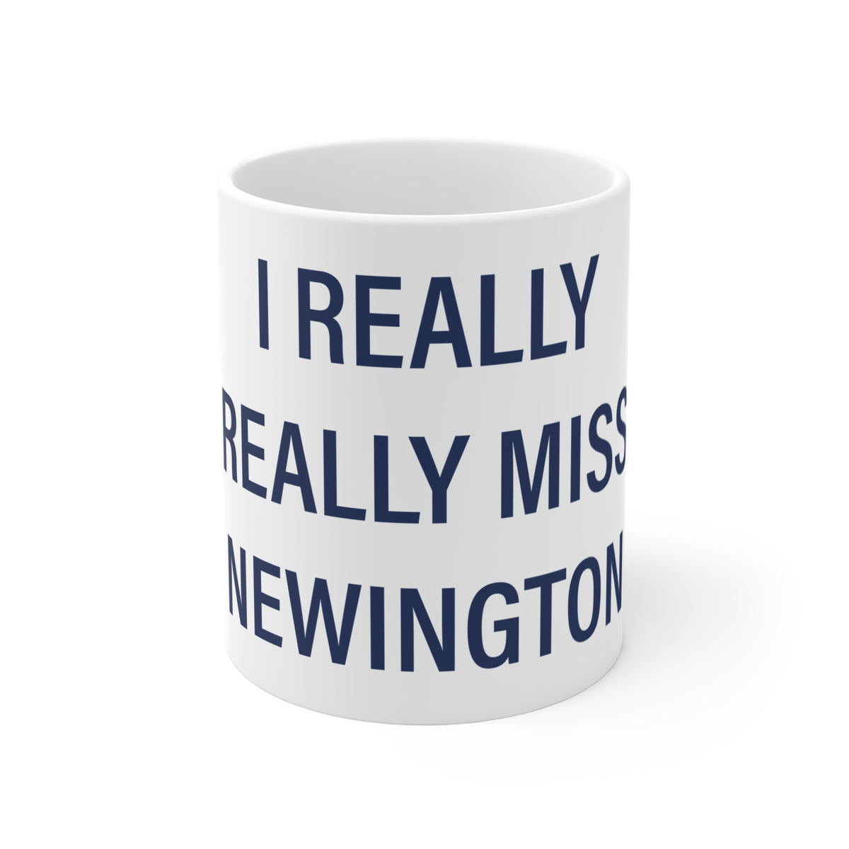 I Really Really Miss Newington Mug 11oz