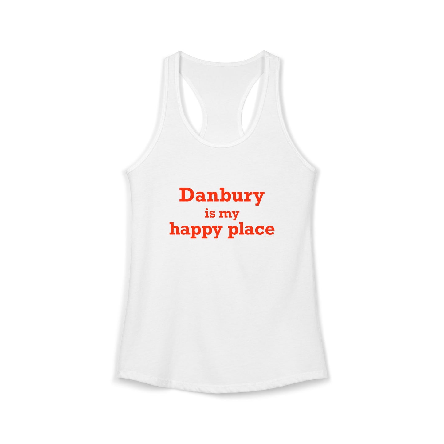 Danbury Is My Happy Place Women's Ideal Racerback Tank Top