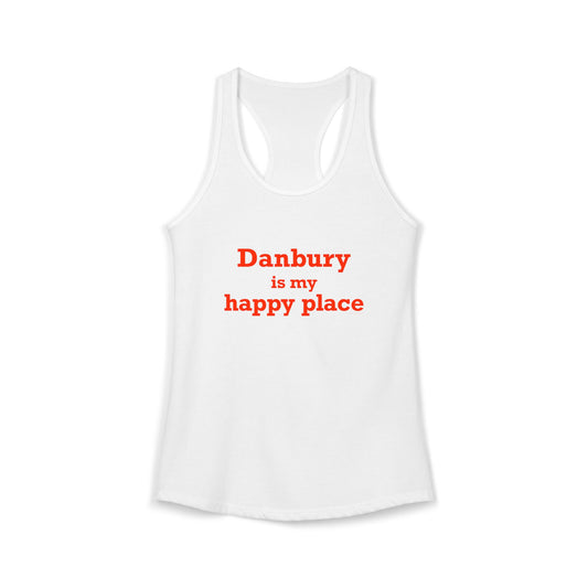 Danbury Is My Happy Place Women's Ideal Racerback Tank Top