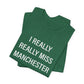 I Really Really Miss Manchester Unisex Jersey Short Sleeve Tee