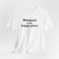 Westport Is My Happy Place Unisex Jersey Short Sleeve T-Shirt