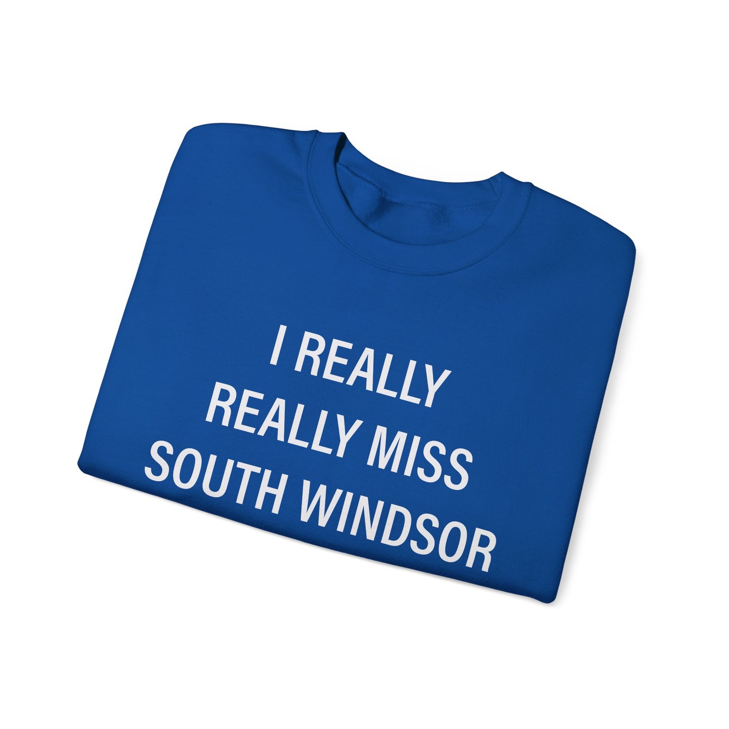 I Really Really Miss South Windsor Unisex Heavy Blend™ Crewneck Sweatshirt