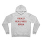 I Really Really Miss Berlin Unisex Sponge Fleece Pullover Hoodie