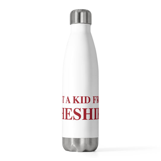 Just a kid form Cheshire 20 oz Insulated Bottle