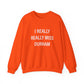 I Really Really Miss Durham Unisex Heavy Blend™ Crewneck Sweatshirt