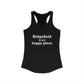 Ridgefield Is My Happy Place Women's Ideal Racerback Tank Top
