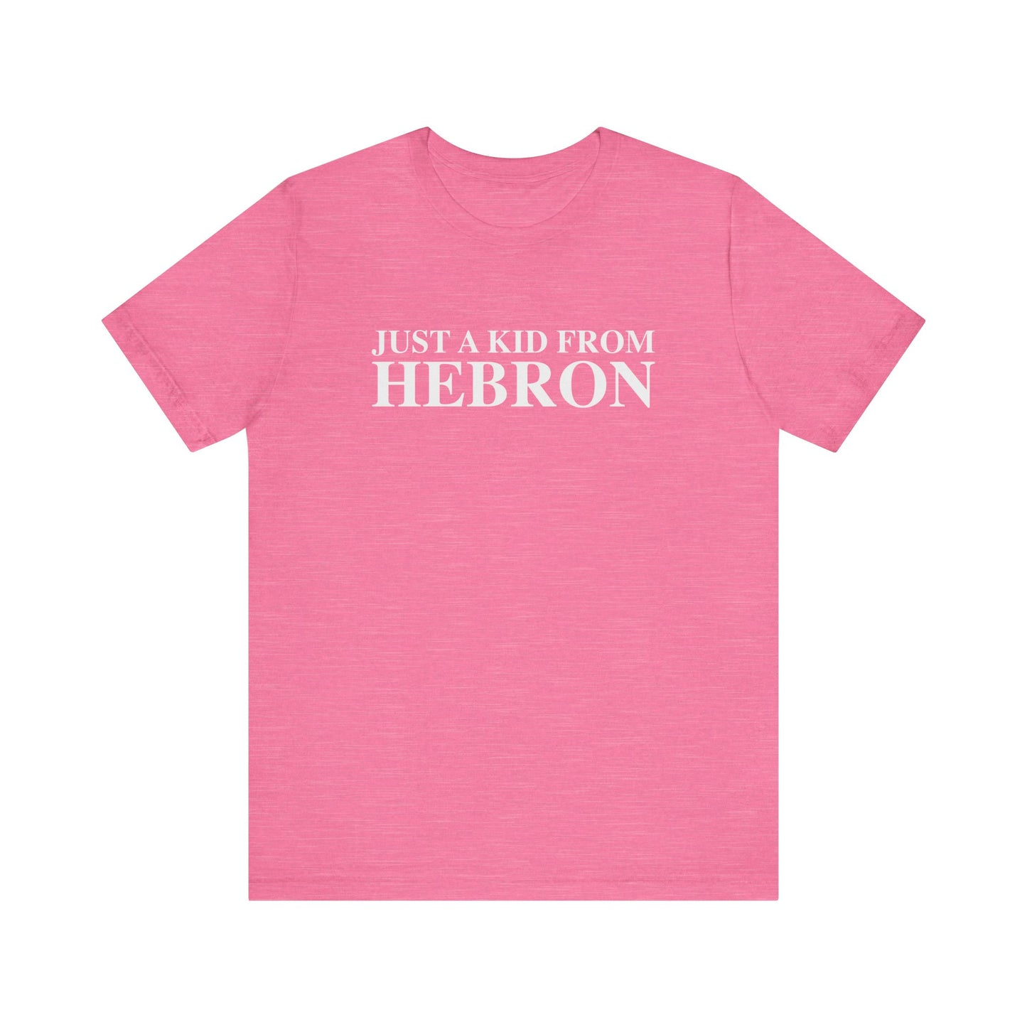 Just a kid from Hebron Unisex Jersey Short Sleeve T-Shirt