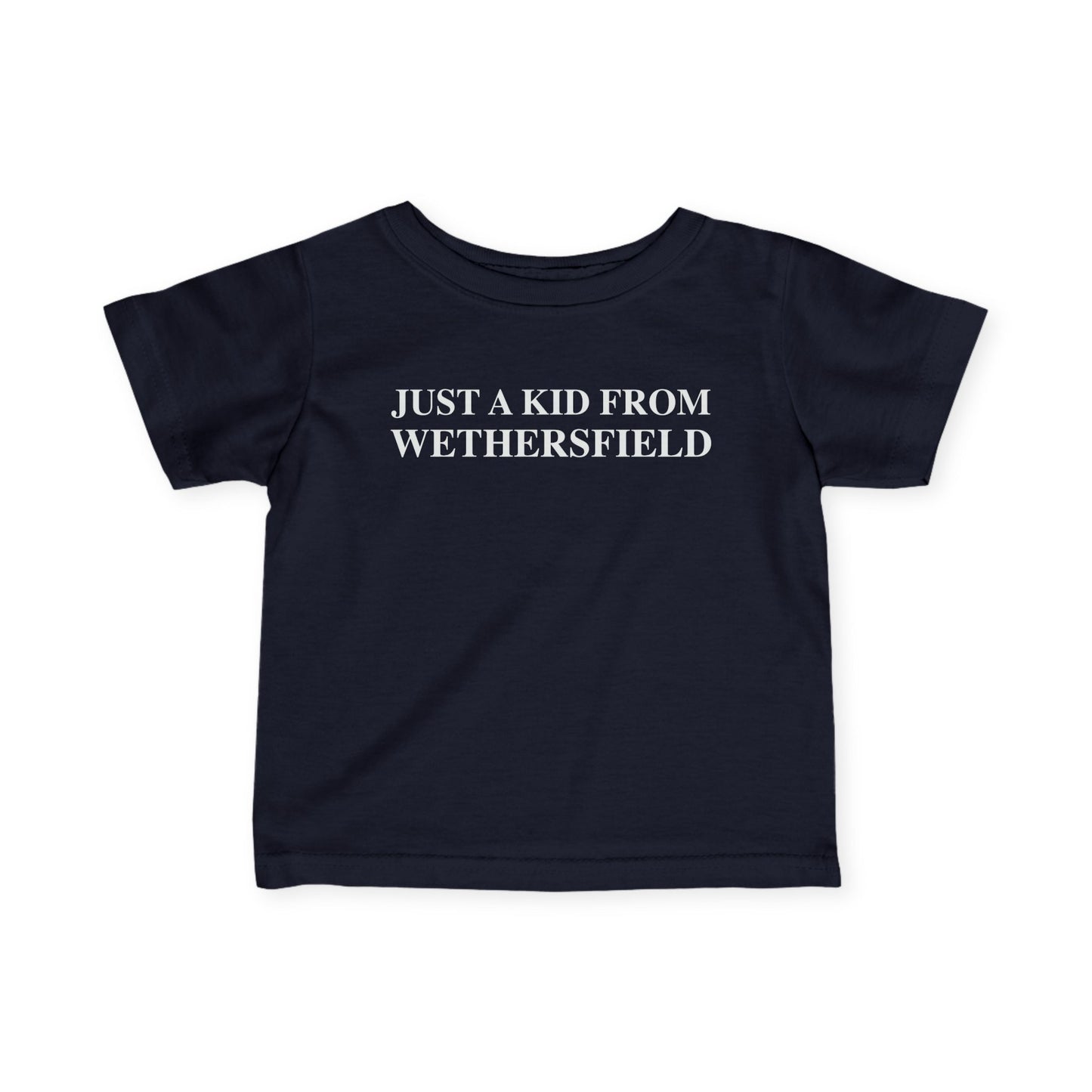 Just a kid from Wethersfield Infant Fine Jersey T-Shirt
