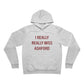I Really Really Miss Ashford Unisex Sponge Fleece Pullover Hoodie