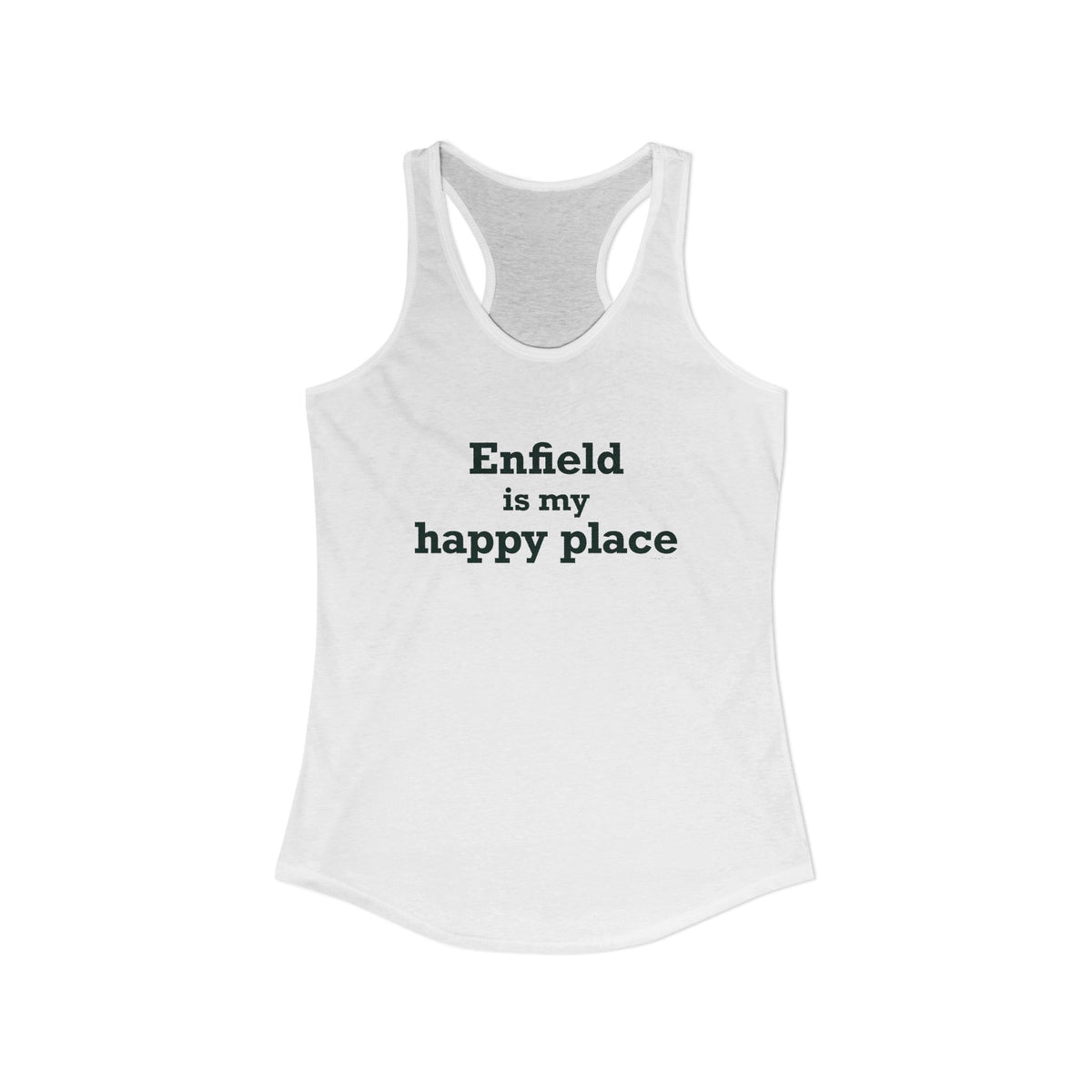 Enfield is My Happy Place Women's Ideal Racerback Tank Top