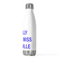I Really Really Miss Plainville 20 oz Insulated Bottle