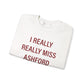 I Really Really Miss Ashford Unisex Heavy Blend™ Crewneck Sweatshirt