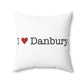 I Heart Danbury. Spun Polyester Square Pillow