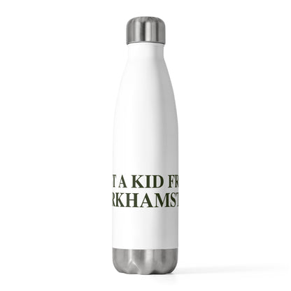 Just a kid from Barkhamsted 20 oz Insulated Bottle