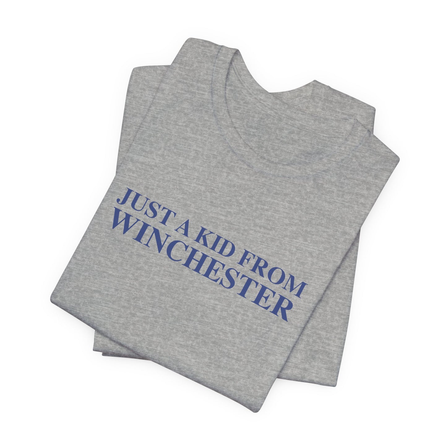 Just a kid from Winchester Unisex Jersey Short Sleeve T-Shirt