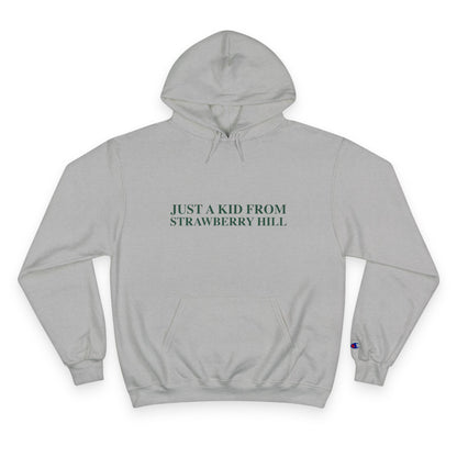 Just a kid from Strawberry Hill Champion Hoodie