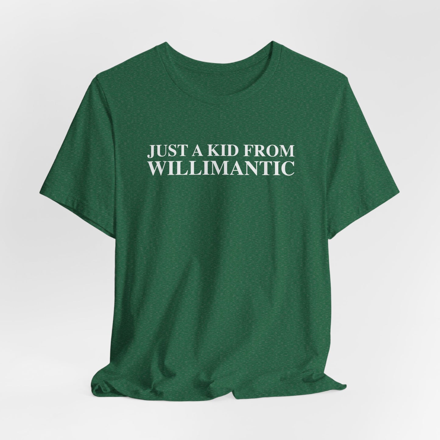 Just a kid from Willimantic Unisex Jersey Short Sleeve T-Shirt