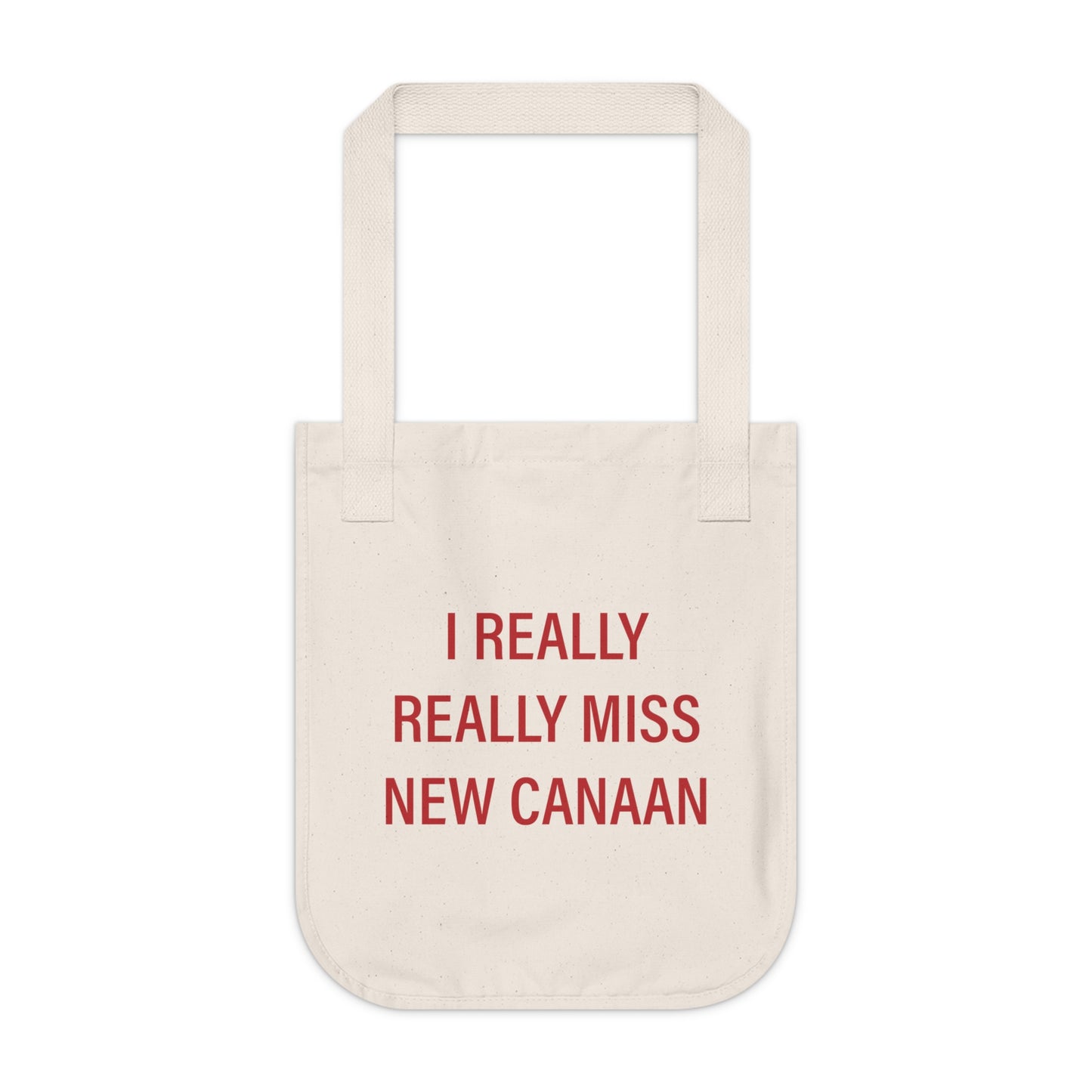 I Really Really Miss New Canaan Organic Canvas Tote Bag