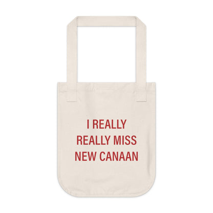 I Really Really Miss New Canaan Organic Canvas Tote Bag