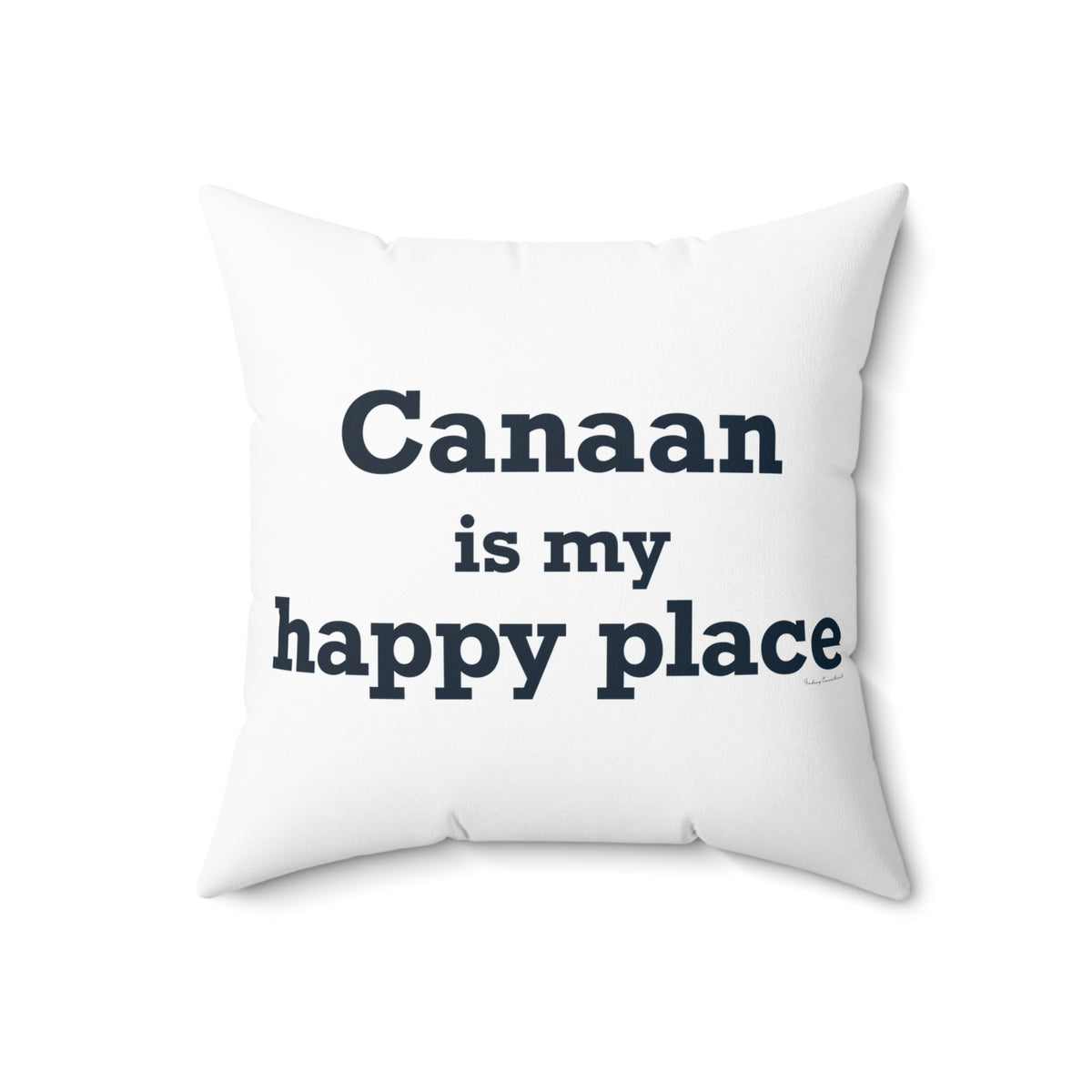 Canaan is my Happy Place Polyester Square Pillow